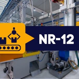 NR 12 – Segurança em Máquinas e Equipamentos